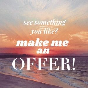 I accept all reasonable offers!